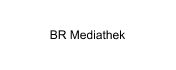 BR Mediathek